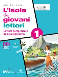 Isola dei giovani lettori. Con L'isola dei giovani scrittori e Letture semplificate ad alta leggibilità. Per la Scuola media. Con e-book. Con espansione online (L'). Vol. 1 libro