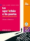 Specchio e la porta. Mille anni di letteratura. Ediz. rossa. Vol. 2A-2B. Per le Scuole superiori. Con e-book. Con espansione online (Lo) libro di Giunta C. Grimaldi M. Simonetti G. Torchio E.