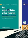 Lo specchio e la porta. Mille anni di letteratura. Ediz. verde. Con Scrivere e parlare, Percorsi di scrittura e comunicazione orale per l'esame di Stato e la Divina Commedia. Per le Scuole superiori libro di Giunta C. Grimaldi M. Simonetti G. Torchio E.