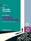 Specchio e la porta. Mille anni di letteratura. Ediz. verde. Divina Commedia. Per le Scuole superiori. Con e-book. Con espansione online (Lo) libro di Giunta C. Grimaldi M. Simonetti G. Torchio E.