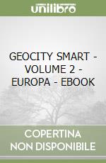 GEOCITY SMART - VOLUME 2 - EUROPA - EBOOK libro