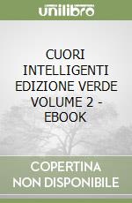 CUORI INTELLIGENTI EDIZIONE VERDE VOLUME 2 - EBOOK libro