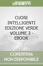 CUORI INTELLIGENTI EDIZIONE VERDE VOLUME 3 - EBOOK libro