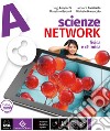 Scienze network. Ediz. tematica. Per la Scuola media. Con e-book. Con espansione online. Vol. A-B-C-D libro