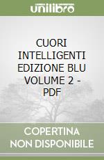 CUORI INTELLIGENTI EDIZIONE BLU VOLUME 2 - PDF libro