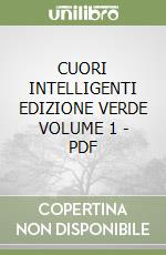 CUORI INTELLIGENTI EDIZIONE VERDE VOLUME 1 - PDF libro