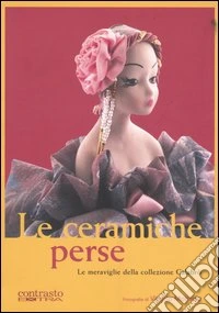 Le ceramiche perse. Le meraviglie della collezione Calabrò libro
