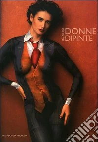 Donne dipinte. Ediz. illustrata libro
