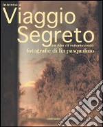 Intorno a Viaggio segreto. Un film di Roberto Andò. Ediz. illustrata libro