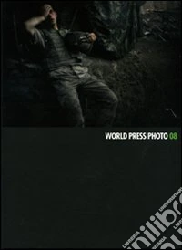 World Press Photo 2008. Ediz. illustrata libro