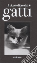 Il piccolo libro dei gatti. Ediz. illustrata libro