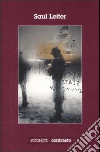 Saul Leiter. Ediz. illustrata