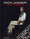 Mick Jagger. The photobook. Ediz. inglese libro