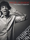 Mick Jagger. The photobook. Ediz. illustrata libro