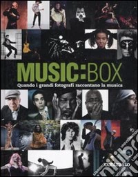 Music:box. Quando i grandi fotografi raccontano la musica. Ediz. illustrata libro