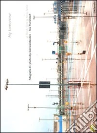 Il mio domani-My tomorrow. Ediz. bilingue libro