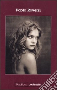 Paolo Roversi. Ediz. illustrata