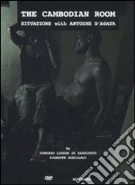 The cambodian room. Situations with Antoine D'Agata. DVD. Ediz. multilingue. Con libro libro