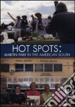 Hot spots: Martin Parr in the American South. DVD libro