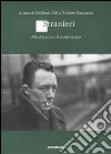 Stranieri. Albert Camus e il nostro tempo libro