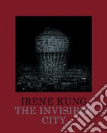 The invisible city. Ediz. illustrata libro