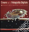 Creare con la fotografia digitale. 52 progetti per il weekend libro di Gatcum Chris