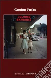 Gordon Parks. Ediz. illustrata