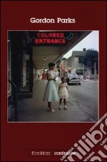 Gordon Parks. Ediz. illustrata libro