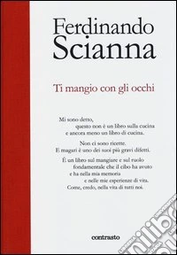 Ti mangio con gli occhi. Ediz. illustrata
