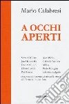 A occhi aperti. Ediz. illustrata libro