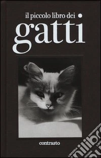 Il piccolo libro dei gatti. Ediz. illustrata libro