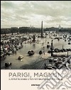 Parigi, Magnum. Il ritratto di una città vista dai fotografi Magnum. Ediz. illustrata libro