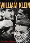 William Klein. Il mondo a modo suo. Catalogo della mostra (Milano, 17 giugno-11 settembre 2016). Ediz. illustrata libro di Mauro A. (cur.)