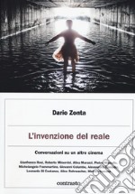 L'invenzione del reale. Conversazioni su un altro cinema libro