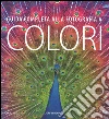 Guida completa alla fotografia a colori libro