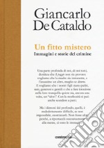 Un fitto mistero. immagini e storie del crimine libro