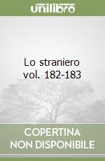 Lo straniero vol. 182-183 libro