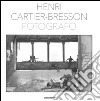 Henri Cartier-Bresson fotografo. Ediz. illustrata libro