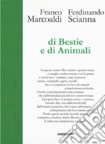 Di bestie e di animali. Ediz. illustrata libro