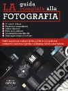 La guida completa alla fotografia. Ediz. illustrata libro di Gatcum Chris