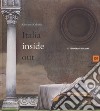 Italia inside out. Catalogo della mostra (Milano, 21 marzo-21 giugno 2015). Ediz. illustrata. Vol. 1: I fotografi italiani libro