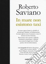 In mare non esistono taxi. Ediz. illustrata libro usato