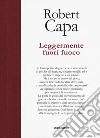 Leggermente fuori fuoco. Ediz. illustrata libro