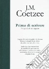 Prima di scrivere. Fotografie di un ragazzo. Ediz. illustrata libro