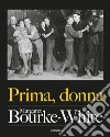 Prima, donna libro di Bourke-White Margaret