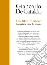 Un fitto mistero. immagini e storie del crimine libro