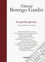 In parole povere. Un'autobiografia con immagini libro