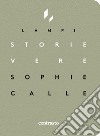 Storie vere libro di Calle Sophie