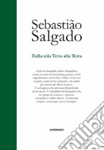 Dalla mia terra alla terra. Ediz. illustrata