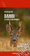 Bambi. La vita di un capriolo libro di Salten Felix